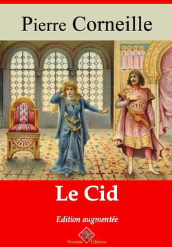 Le Cid – suivi d'annexes - Nouvelle édition 2019