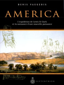 America - L'expédition de Lewis et Clark et la naissance d'une nouvelle puissance, 1803-1853