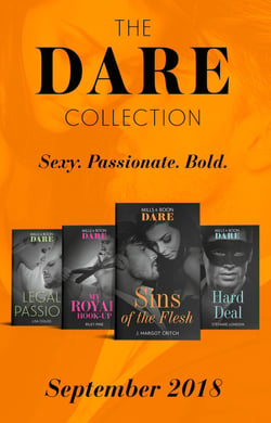 The Dare Collection September 2018 - My Royal Hook-Up (Arrogant Heirs) / Sins of the Flesh / Hard Deal / Legal Passion