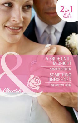 A Bride Until Midnight / Something Unexpected - A Bride Until Midnight (Orchard Hill Brides) / Something Unexpected (Home Sweet Honeyford)
