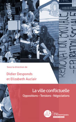 La ville conflictuelle - Oppositions – Tensions – Négociations