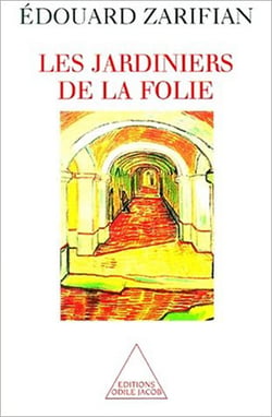 Les Jardiniers de la folie