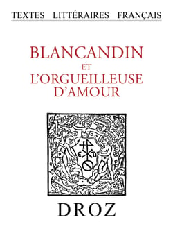 Blancandin et l'Orgueilleuse d'Amour - Roman d'aventure du XIIIe siècle