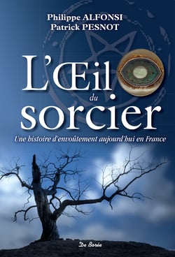 L'Œil du sorcier - Une histoire d'envoûtement aujourd'hui en France