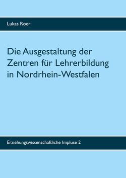 Die Ausgestaltung der Zentren für Lehrerbildung in Nordrhein-Westfalen - Ergebnisse einer landesweiten Dokumentenanalyse