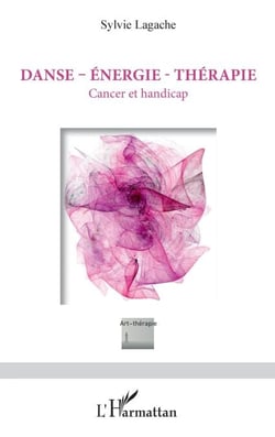 Danse - Énergie - Thérapie - Cancer et handicap