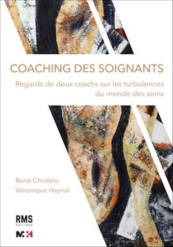 Coaching des soignants - Regards de deux coachs sur les turbulences du monde des soins
