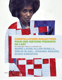 Constellations subjectives - Pour une histoire féministe de l'art