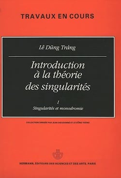 Introduction à la théorie des singularités, vol. 1 - Singularités et monodromie