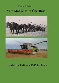 Vom Mangel zum Überfluss - Landwirtschaft von 1945 bis heute