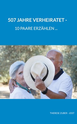 507 Jahre verheiratet - 10 Paare erzählen