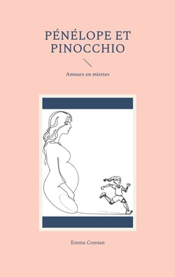 Pénélope et Pinocchio - Amours en miettes