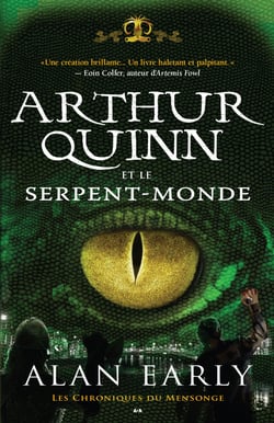 Arthur Quinn et le Serpent-Monde - Arthur Quinn et le Serpent-Monde