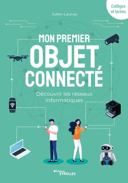 Mon premier objet connecté - Découvrir les réseaux informatiques