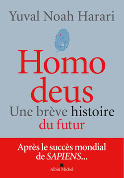 Homo deus (édition 2022) - Une brève histoire du futur