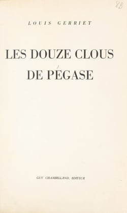Les douze clous de Pégase