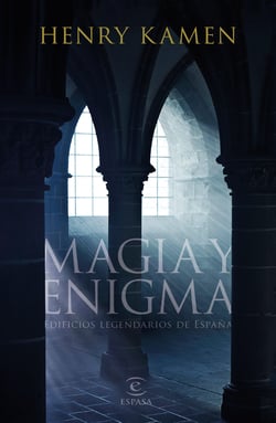 Magia y enigma - Edificios legendarios de España