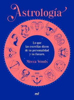 Astrología - Lo que las estrellas dicen de tu personalidad y tu futuro