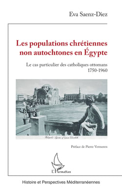 Les populations chrétiennes non autochtones en Égypte - Le cas particulier des catholiques ottomans 1750-1960