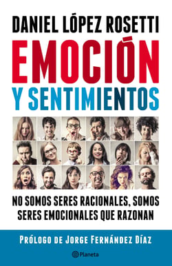 Emoción y sentimientos - No somos seres racionales  somos seres emocionales que razonan