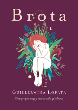 Brota - Sé tu propia maga y crea la vida que deseas