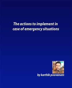 The actions to implement in case of emergency situations