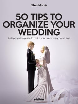 50 Tips to Organize your Wedding - A step-by-step guide to make your dream-day come true