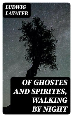 Of Ghostes and Spirites, Walking by Night
