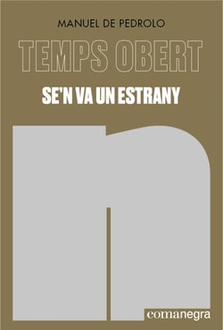 Se'n va un estrany - Temps Obert II