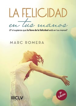 LA FELICIDAD EN TUS MANOS - ¿Y si supieras que la llave de la felicidad está en tus manos?