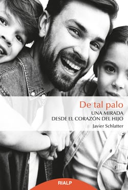 De tal palo - Una mirada desde el corazón del hijo