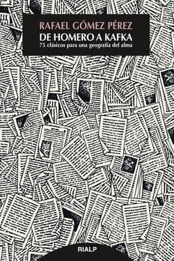 De Homero a Kafka - 75 clásicos para una geografía del alma