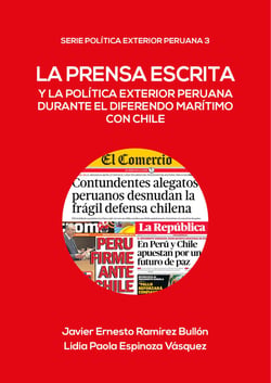 La prensa escrita y la política exterior peruana durante el diferendo marítimo con Chile