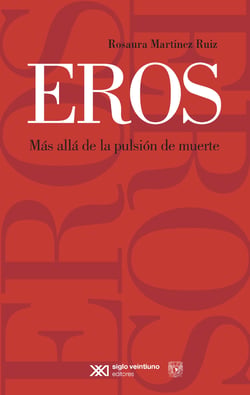 EROS - Más allá de la pulsión de muerte