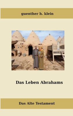 Das Leben Abrahams - Das Alte Testament