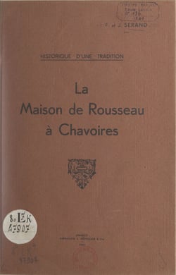 Historique d'une tradition : la maison de Rousseau à Chavoires