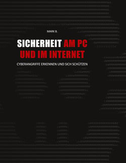 Sicherheit am PC und im Internet - Cyberangriffe erkennen und sich schützen