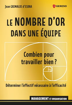 Le nombre d'or dans une équipe - Combien pour travailler bien ? Déterminer l'effectif nécessaire à l'efficacité