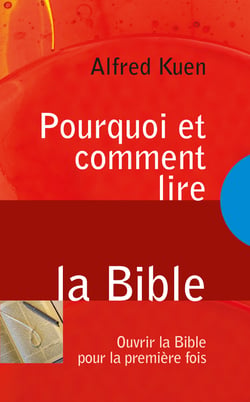 Pourquoi et comment lire la Bible - Ouvrir la Bible pour la première fois