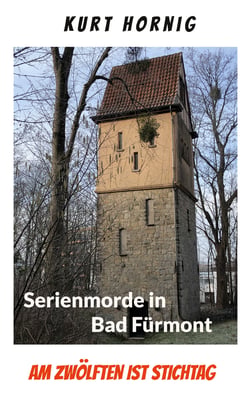 Die Serienmorde von Bad Fürmont - Am Zwölften ist Stichtag
