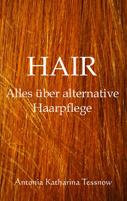 Hair - Alles über alternative Haarpflege