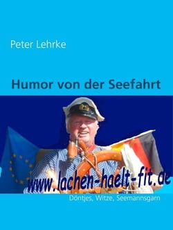 Humor von der Seefahrt - www.lachen-hält-fit.de          Döntjes, Witze, Seemannsgarn