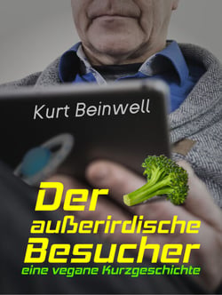 Der außerirdische Besucher - eine vegane Kurzgeschichte