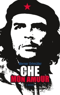 Che Mon Amour - A Novel