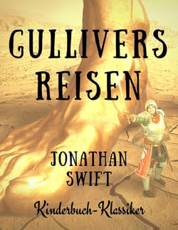 Gullivers Reisen - Kinderbuch-Klassiker