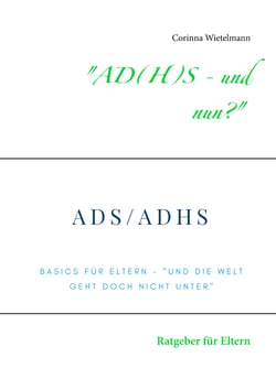 "AD(H)S - und nun?" - Ratgeber für Eltern