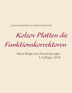 Kolzov Platten die Funktionskorrektoren - Neue Wege und Anwendungen