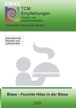 TCM - Blase - Feuchte Hitze in der Blase - 200 TCM-Ernährungsempfehlung - Blase - Feuchte Hitze in der Blase