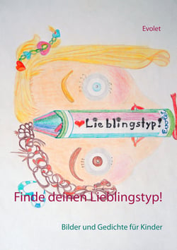 Finde deinen Lieblingstyp! - Bilder und Gedichte für Kinder