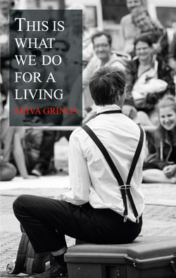 This is what we do for a living - Adventures in street theatre